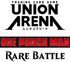 Apr 03 - Union Arena - Rare Battle - One Punch Man